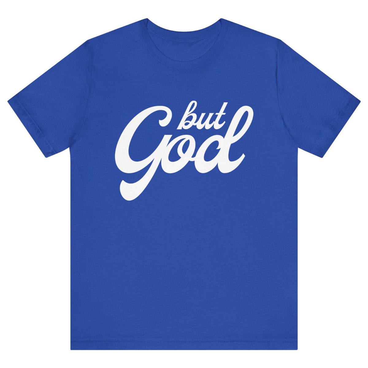 but god t shirt