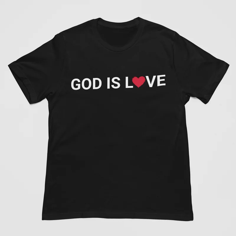 God Is Love T Shirt