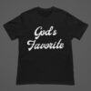 God's Favorite T Shirt