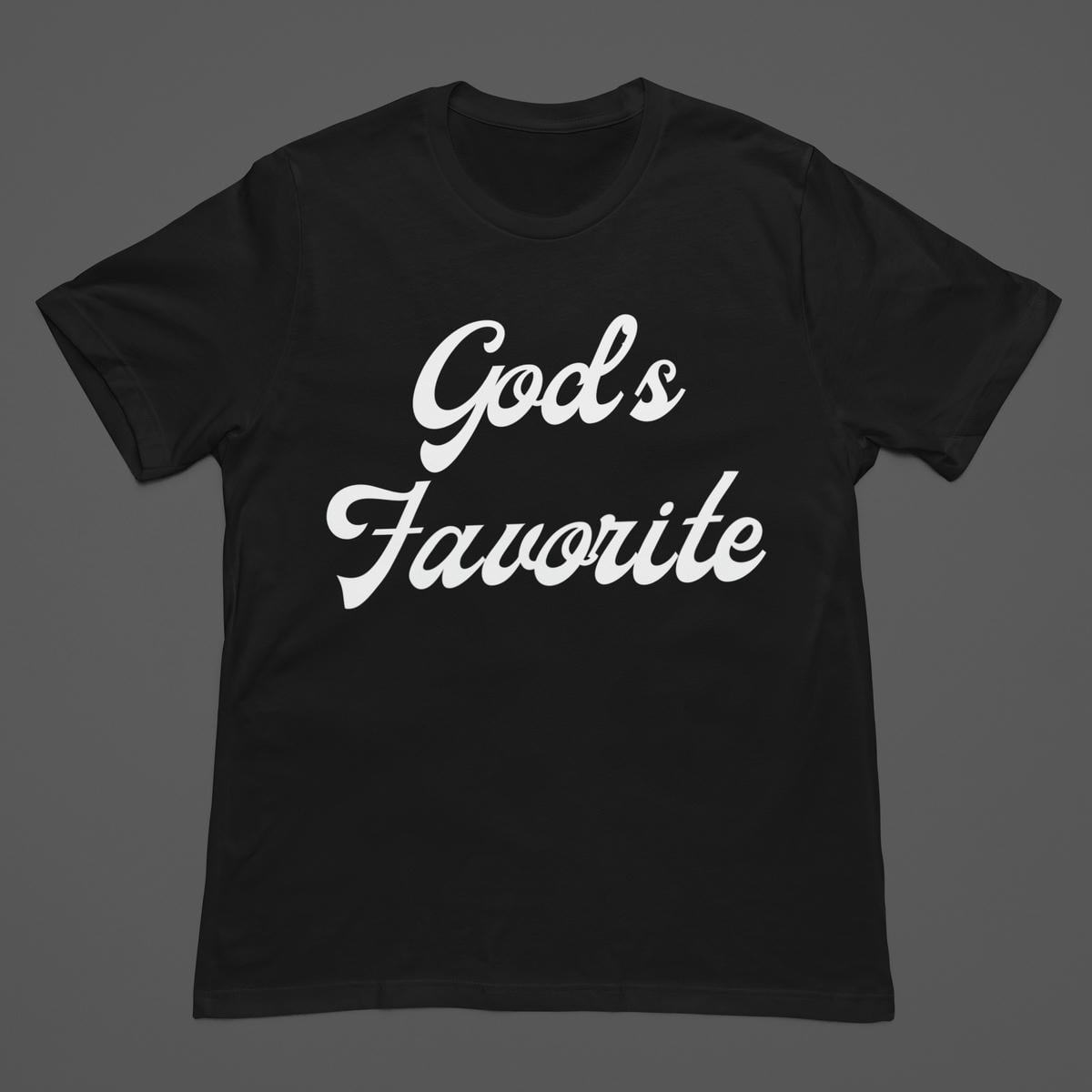 God's Favorite T Shirt